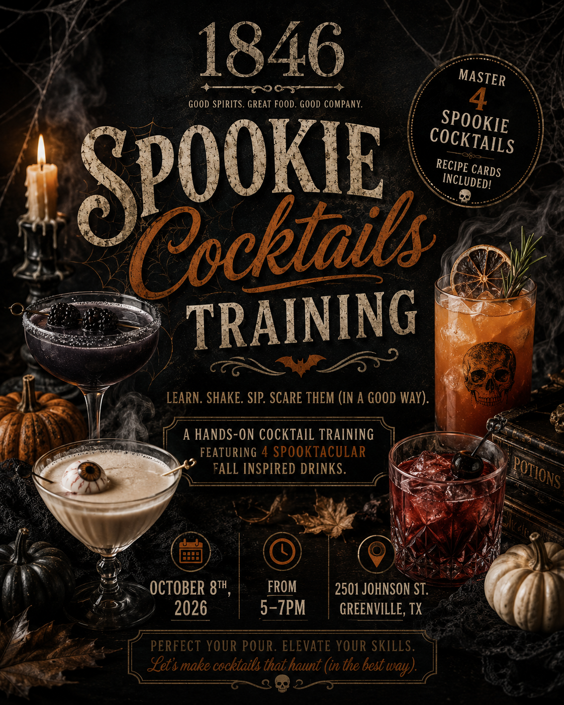 1846 Spookie Cocktails Training - master 4 spookie cocktails with recipe cards included, October 8th 2026 from 5-7pm at 2501 Johnson St, Greenville TX